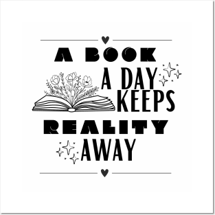 a book a day keeps reality away Posters and Art